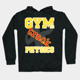 gym & track physics Hoodie